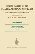 Hagers Handbuch Der Pharmazeutischen Praxis: Fur Apotheker, Arzneimittelhersteller, Arzte Und Medizinalbeamte: Wirkstoffgruppen II Chemikalien Und Drogen (A-Al)