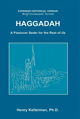 Haggadah a Passover Seder for the Rest of Us - Kellerman, Henry, PhD