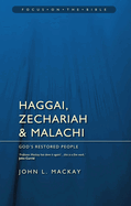 Haggai, Zechariah & Malachi: God's Restored People