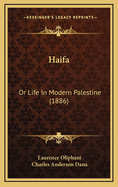 Haifa: Or Life in Modern Palestine (1886)