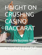 Haight on Crushing Casino Baccarat: Profitable Business Model