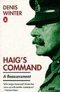 Haigs Command: A Reassessment - Winter, Denis