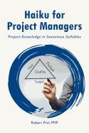 Haiku for Project Managers: Solutions in Seventeen Syllables