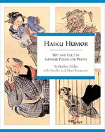 Haiku Humor: Wit and Folly in Japanese Poems and Prints