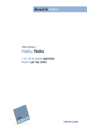 Haiku-Neko: L'Art de La Poesie Japonaise Illustre Par Les Chats