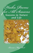 Haiku Poems for All Seasons: Seasons in Nature and Life