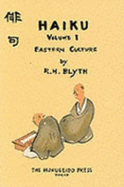 Haiku Vol. 1: Eastern Culture - Blyth, R. H.