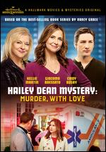 Hailey Dean Mystery: Murder, With Love - Terry Ingram
