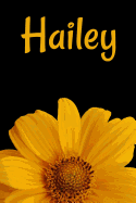 Hailey: Personalized Journal Diary Notebook for Women to Write in Sunflower College Ruled Lined 120 Pages, 6" X 9"