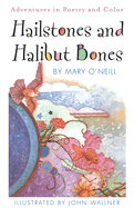 Hailstones and Halibut Bones: Adventures in Poetry and Color