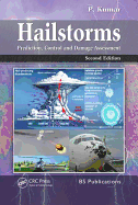 Hailstorms: Prediction, Control and Damage Assessment, Second Edition