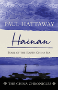Hainan: Pearl of the South China Sea