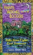 Haints, Witches, and Boogers: Tales from Upper East Tennessee