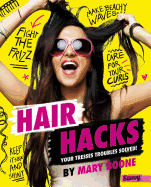 Hair Hacks: Your Tresses Troubles Solved!