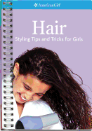 Hair: Styling Tips and Tricks for Girls