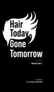 Hair Today, Gone Tomorrow Restore Now!!: "the hairline hustle"