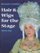 Hair & Wigs for the Stage Step by Step