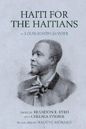 Haiti for the Haitians: by Louis-Joseph Janvier