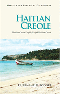 Haitian Creole Practical Dictionary: Haitian Creole-English/English-Haitian Creole