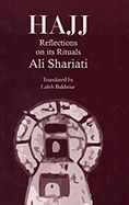 Hajj: Reflections on Its Rituals - Shariati, Ali, and Bakhtiar, Laleh (Translated by), and Haidar, Sayyid G (Designer)