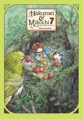 Hakumei & Mikochi: Tiny Little Life in the Woods, Vol. 7: Volume 7 - Kashiki, Takuto, and Blackman, Abigail, and Engel, Taylor (Translated by)