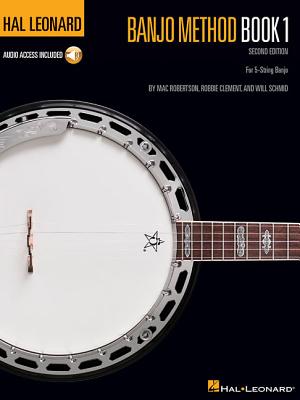 Hal Leonard Banjo Method Vol. 1 5-String Banjo - Schmid, Will, and Robertson, Mac, and Clement, Robbie