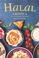 Halal Recipes: For Muslims around the World
