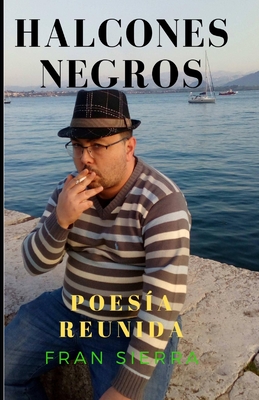Halcones Negros - Lado Pea, Mikel (Preface by), and Sierra, Fran