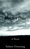 Halcyon Daze - Owyoung, Palmer