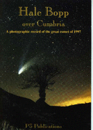 Hale Bopp Over Cumbria: A Photographic Record of the Great Comet of 1997