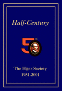 Half-century: The Elgar Society, 1951-2001