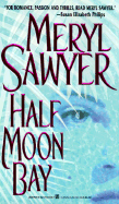 Half Moon Bay - Sawyer, Meryl