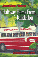 Half Way Home from Kinderlou: The Happy Childhood Memories of a Grandfather