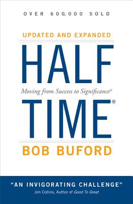 Halftime: Moving from Success to Significance - Buford, Bob P