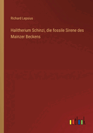 Halitherium Schinzi, die fossile Sirene des Mainzer Beckens