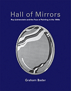Hall of Mirrors: Roy Lichtenstein and the Face of Painting in the 1960s