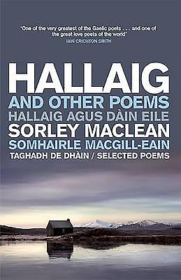 Hallaig and Other Poems: Selected Poems of Sorley MacLean - MacLean, Sorley, and Campbell, Angus Peter, and MacNeacail, Aonghas