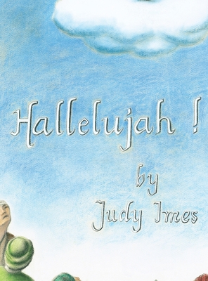 Hallelujah - Imes, Judy (Creator)