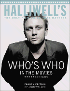 Halliwell's Who's Who in the Movies: The Only Film Guide That Matters