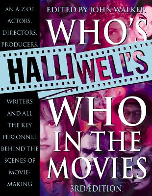 Halliwell's Who's Who in the Movies - Walker, John (Editor)