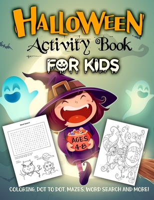 Halloween Activity Book for Kids Ages 4-8: A Fun Workbook for Celebrate Trick or Treat Learning, Pumpkin Coloring, Dot To Dot, Mazes, Word Search and More! - Slayer, Activity