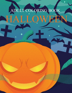 Halloween Adult Coloring Book: An Adult Activity Book Featuring Halloween Word Search, Coloring, Sudoku, and Picture Slice