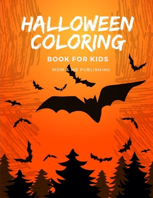 Halloween Coloring Book for Kids: halloween coloring and activity books for Children ages 7-9 from spooky and variety ghost image. - Publishing, Mom & Me