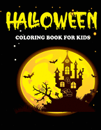 Halloween Coloring Book For Kids: Halloween Coloring Book For Toddlers, Great Coloring Books For Adults Kids