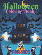 Halloween Coloring Book For kids: Halloween Coloring Book ( Halloween Coloring Book ) Scary Halloween Monsters, Witches and Ghouls Coloring Pages