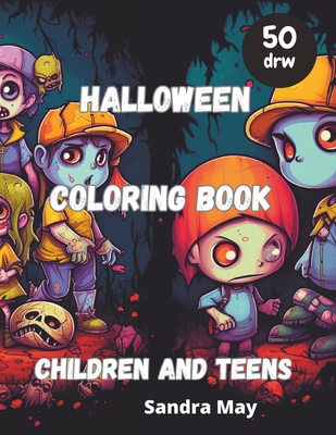 Halloween Coloring Book: Halloween Coloring Book for Children and Teens - May, Sandra