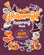 HALLOWEEN COLORING BOOKS FOR KIDS ages 4-8: Children Coloring and Activity Workbooks for Kids: Boys, Girls and Toddlers