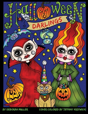Halloween Darlings: Cute, Whimsical and Fun Halloween Trick or Treaters to color. Perfect Halloween Coloring fun for all ages. By Deborah Muller - Krzywicki, Tiffany (Contributions by), and Muller, Deborah