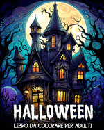 Halloween Libro da Colorare per Adulti: 50 Motivi Unici di Halloween