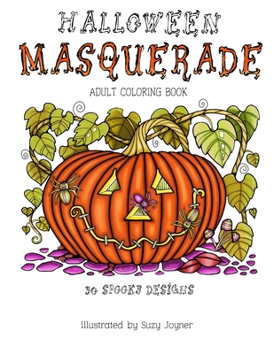 Halloween Masquerade: Adult Coloring Book: Standard Edition - Joyner, Suzy